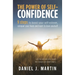 The power of self-confidence: 9 steps to boost your self-esteem, conquer your fears and learn to love yourself