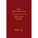 Three Simple Questions: Knowing the God of Love, Hope, and Purpose