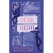Dear Hero: Every Hero Needs a Villain, Every Villain Needs a Hero
