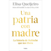 Una Patria Con Madre / Motherland