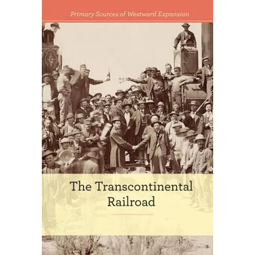 The Transcontinental Railroad