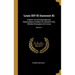 Louis XIV Et Innocent Xi: D'après Les Correspondances Diplomatiques Inédites Du Ministère Des Affaires Étrangères De France; Volume 1