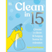 Clean in 15: Create a Clean & Happy Home in Minutes