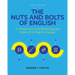 The Nuts and Bolts of English: An Introduction to the Morphology and Syntax of the English Language