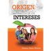Origen, Desarrollo y Naturaleza de Los Intereses