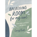 Breathing Room for My Soul: Devotions and Prayers for Women