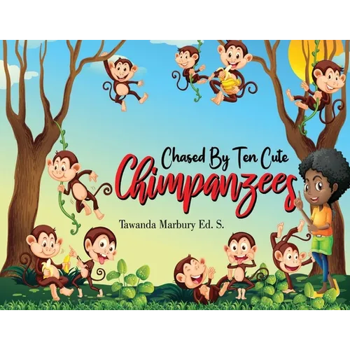 Chased By Ten Cute Chimpanzees