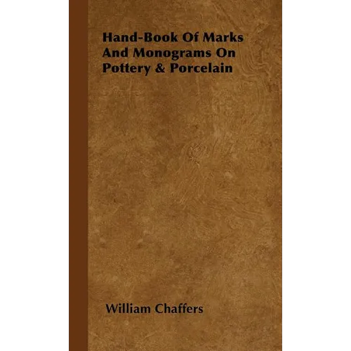 Hand-Book of Marks and Monograms on Pottery & Porcelain