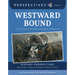 Westward Bound: The Oregon Trail and Westward Expansion