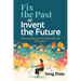 Fix the Past or Invent the Future: Moving Beyond One-Size-Fits-All Education