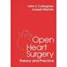 Open Heart Surgery: Theory and Practice