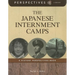 The Japanese Internment Camps