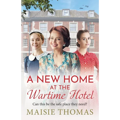 A New Home at the Wartime Hotel