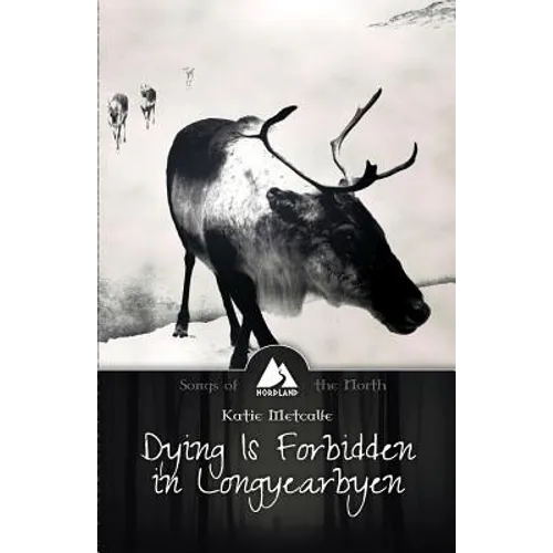 Dying is Forbidden in Longyearbyen