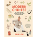 Modern Chinese: 70+ Easy, Everyday Recipes from the Winner of Masterchef Nz