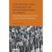 The Politics and Economics of Decolonization in Africa: The Failed Experiment of the Central African Federation