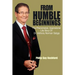From Humble Beginnings: The Phenomenal, Inspirational Life Story of Dr. Anthony Norman Sabga