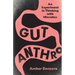 Gut Anthro: An Experiment in Thinking with Microbes