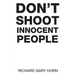 Don't Shoot Innocent People