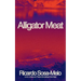 Alligator Meat: A Memoir