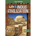 Life in the Indus Civilization: An Interactive Ancient History Adventure