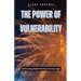 The Power of Vulnerability: Embracing Authenticity and Courage