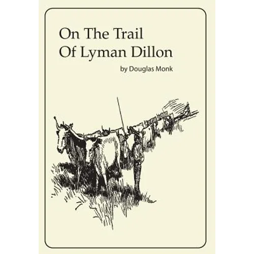 On The Trail Of Lyman Dillon