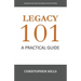 Legacy 101: A Practical Guide