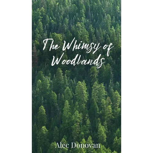 The Whimsy of Woodlands