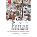 The Puritan Experiment: New England Society from Bradford to Edwards