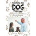 Training the Dog Trainer: Prepare Yourself with the Knowledge Necessary for Successful Dog Training