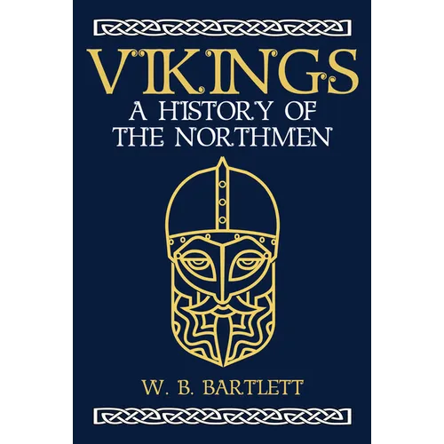 Vikings: A History of the Northmen