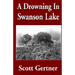 A Drowning in Swanson Lake