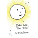 Better Late Than Dead