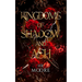 Kingdoms of Shadow and Ash