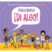 ¡Di Algo! (Say Something!)