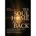 To Soul Home and Back: About Life between Lives hypnotherapy for spiritual regression