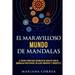 EL MARAVILLOSO MUNDO De MANDALAS: EL MEJOR LIBRO PARA COLOREAR DE ADULTOS CON 50 MANDALAS PARA PINTAR, RELAJATE INSPIRATE y DIVIERTETE