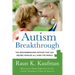 Autism Breakthrough: The Groundbreaking Method That Has Helped Families All Over the World