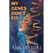 My Genes Don't Fit
