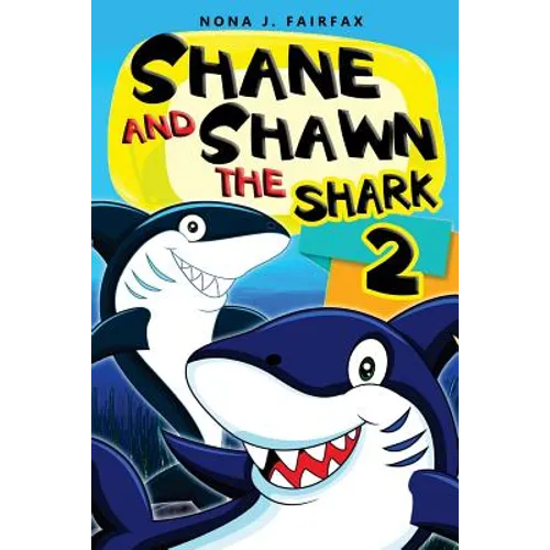 Shane and Shawn the Shark Book 2: Children's Books, Kids Books, Bedtime Stories For Kids, Kids Fantasy