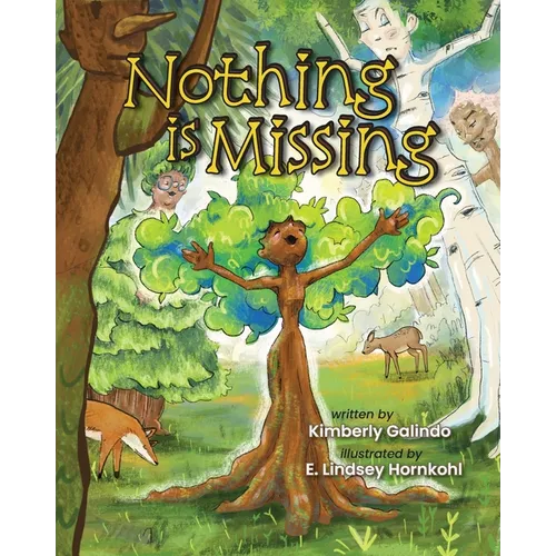 Nothing Is Missing: A Book About Self-Esteem, Confidence, and Belonging