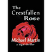 The Crestfallen Rose