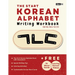 The Start Korean Alphabet Writing Workbook: Korean Consonants, Vowels & Basic Words