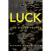 Luck and Other Truths