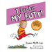 I Broke My Butt!: The Cheeky Sequel to the International Bestseller I Need a New Butt!