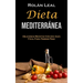 Dieta Mediterránea: Deliciosas Recetas Con Una Guía Fácil Para Perder Peso