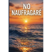 No naufragaré: La voz de un valiente se escucha en alta mar