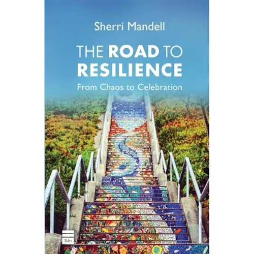 The Road to Resilience: From Chaos to Celebration
