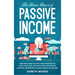 The Know How's of Passive Income: Some People Seem to do The 4-Hour Workweek and Make a Good Living. How? Make Money With Affiliate Marketing, Dropshi